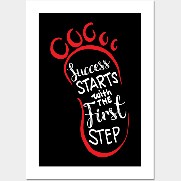 Success starts with the first step lettering Wall Art by Handini _Atmodiwiryo